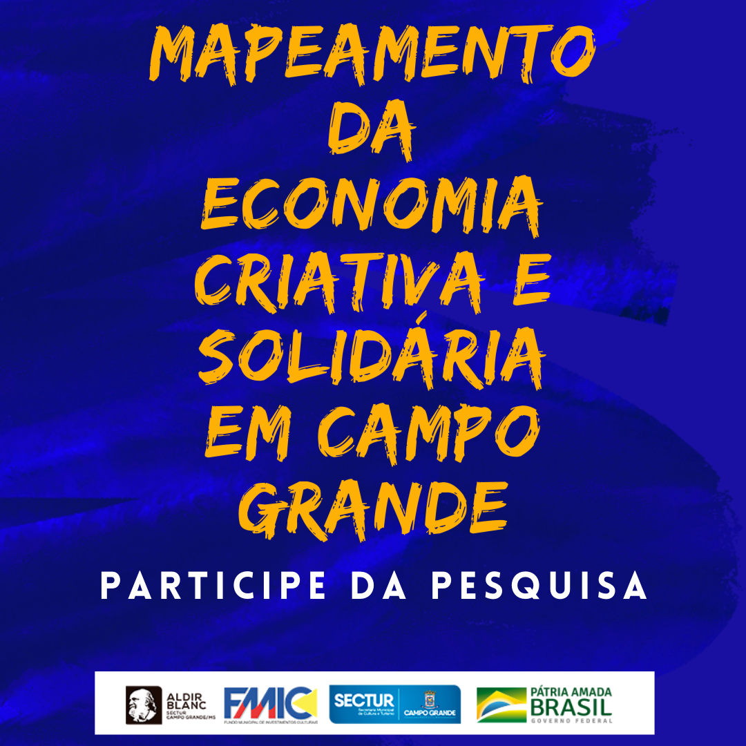 MAPEAMENTO DAS REDES DE ECONOMIA CRIATIVA E SOLIDÁRIA EM CAMPO GRANDE