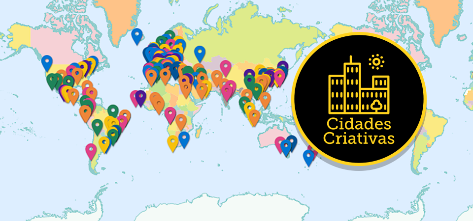 Edital para apoio técnico à seleção de Cidades Criativas da UNESCO é publicado